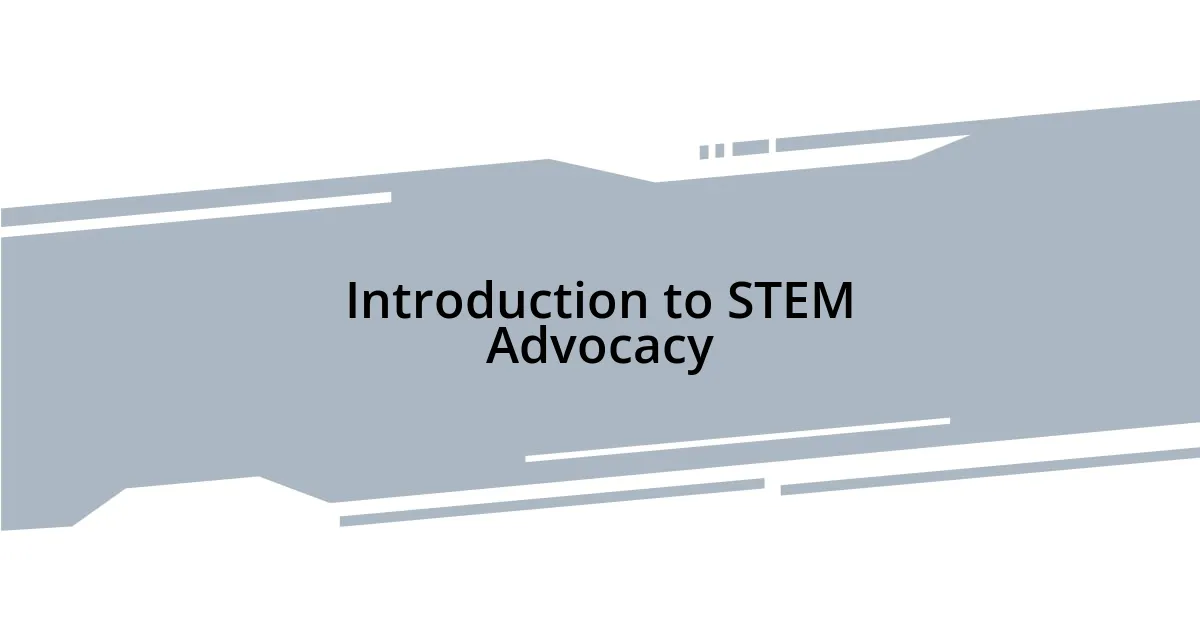 Introduction to STEM Advocacy