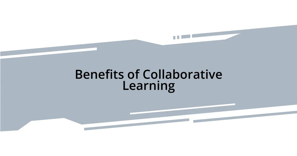 Benefits of Collaborative Learning