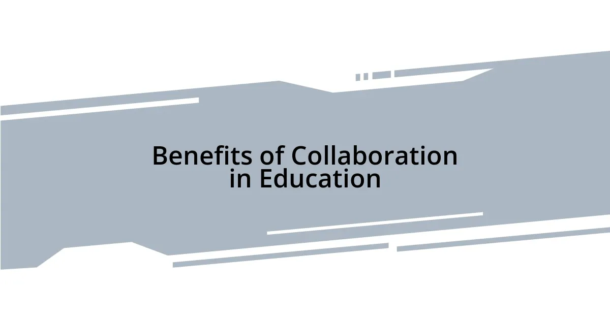 Benefits of Collaboration in Education