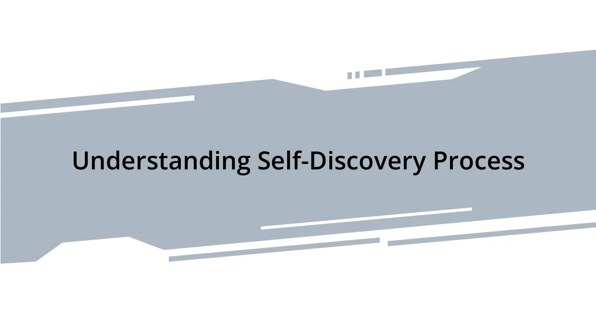 Understanding Self-Discovery Process