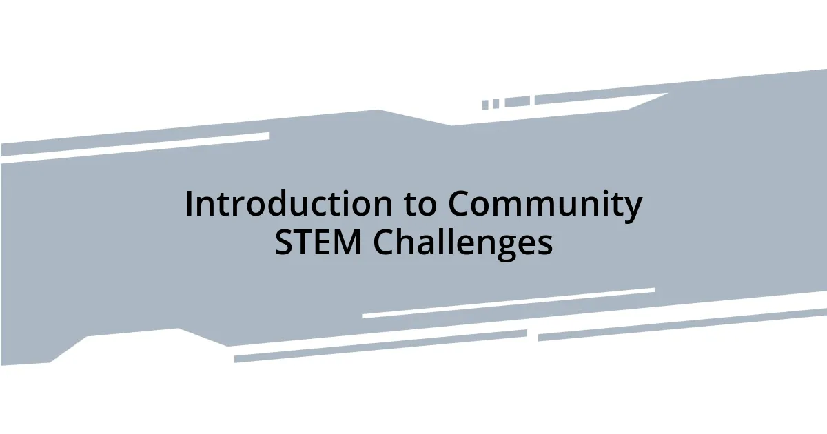 Introduction to Community STEM Challenges