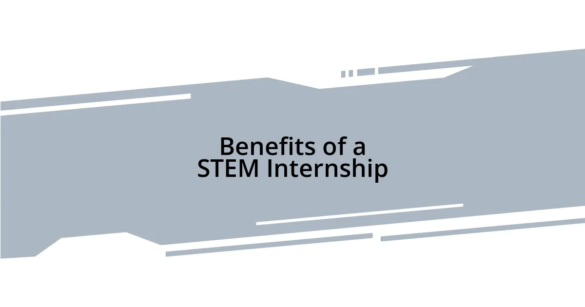 Benefits of a STEM Internship