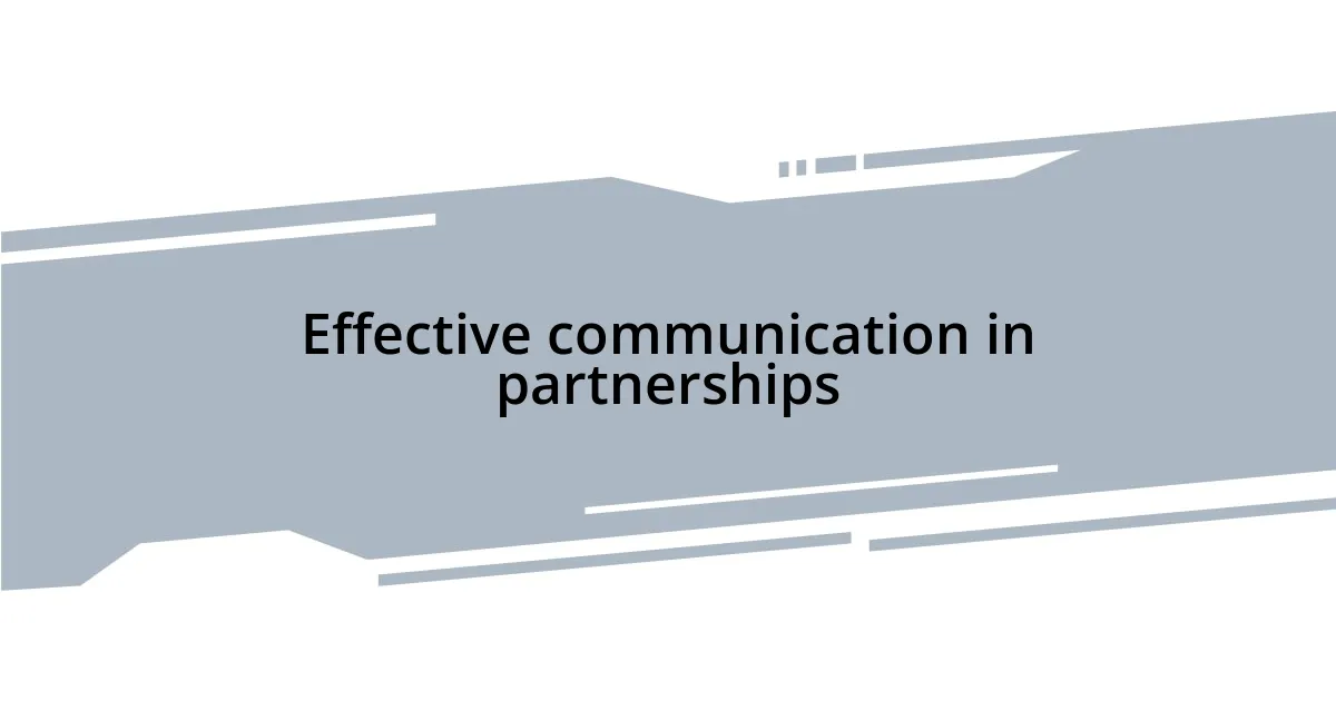 Effective communication in partnerships