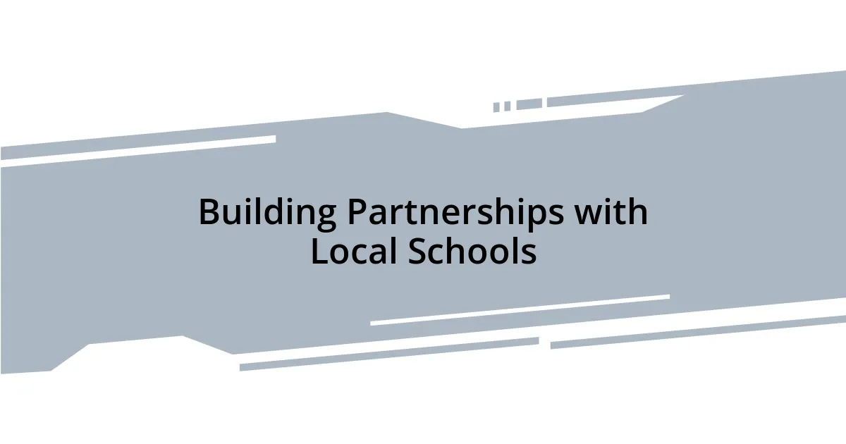 Building Partnerships with Local Schools